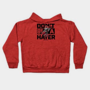 Elite Squad: Don't Be A Hater Kids Hoodie